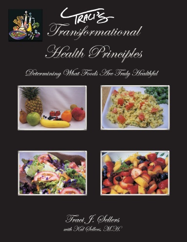 Revised Edition, Traci's Transformational Health Principles