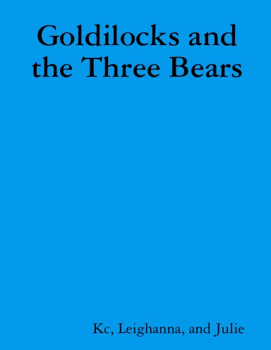 Goldilocks and the Three Bears