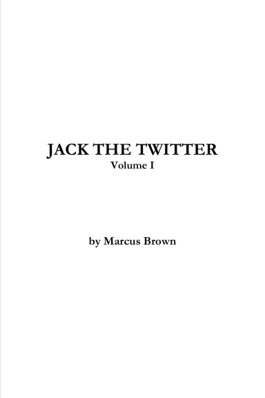 Jack The Twitter Volume I