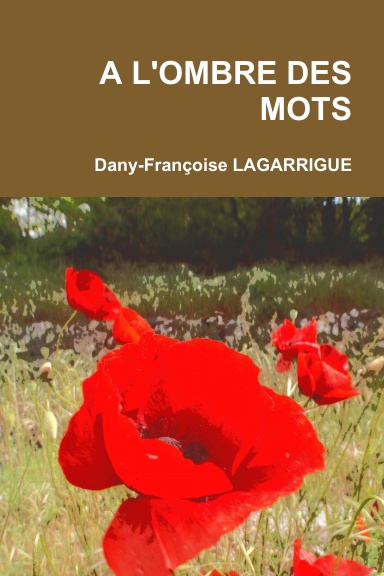 A L'OMBRE DES MOTS