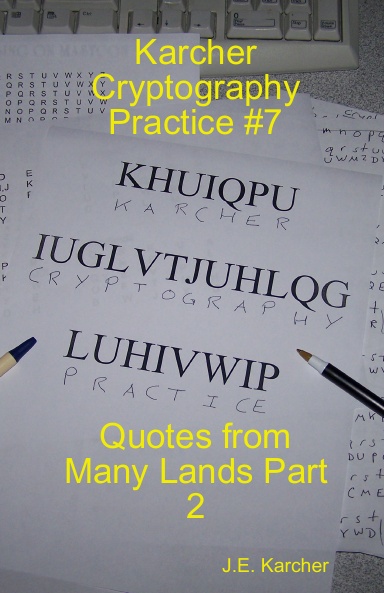 Karcher Cryptography Practice #7, Quotes from Many Lands Part 2