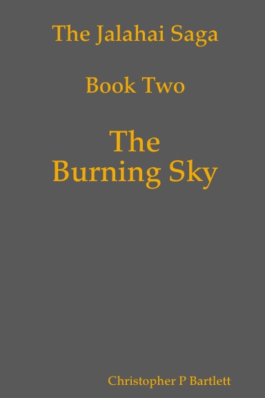 The Jalahai Saga Book Two - The Burning Sky Paperback