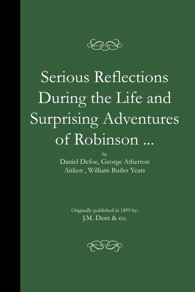 Serious Reflections During the Life and Surprising Adventures of Robinson ... (PB)