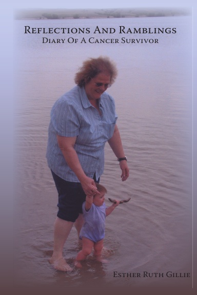 Reflections And Ramblings - Diary of a Cancer Survivor