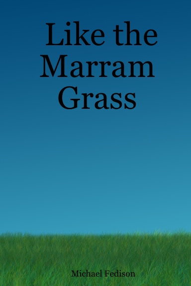 Like the Marram Grass