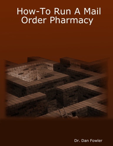 How-To Run A Mail Order Pharmacy