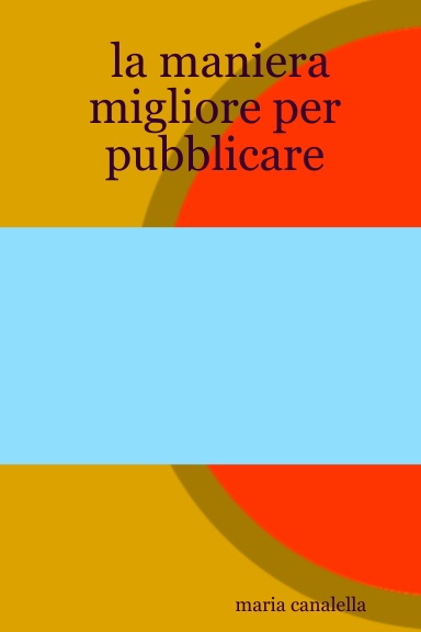 la maniera migliore per pubblicare