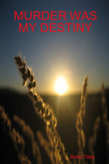 MURDER WAS MY DESTINY