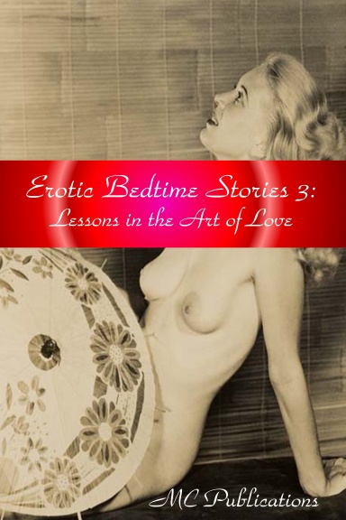 Erotic Bedtime Stories 3: Lessons in the Art of Love