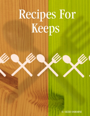 Recipes For Keeps