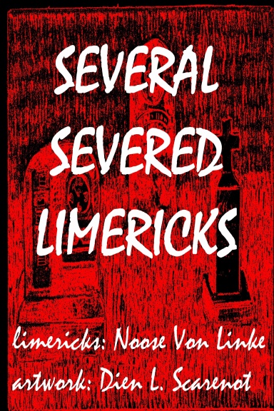 SEVERAL SEVERED LIMERICKS