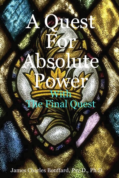 A Quest For Absolute Power