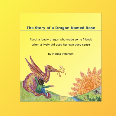 The Story of a Dragon Named Rose