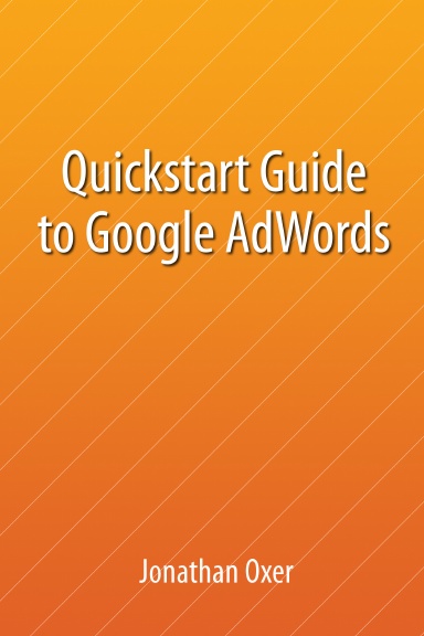 Quickstart Guide To Google AdWords
