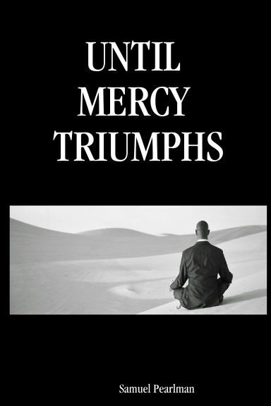 UNTIL  MERCY  TRIUMPHS