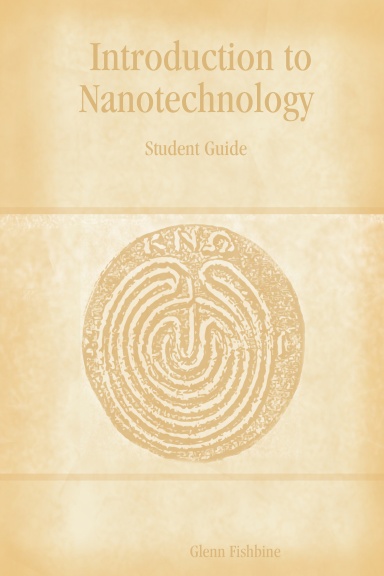 Introduction to Nanotechnology:  Student Guide