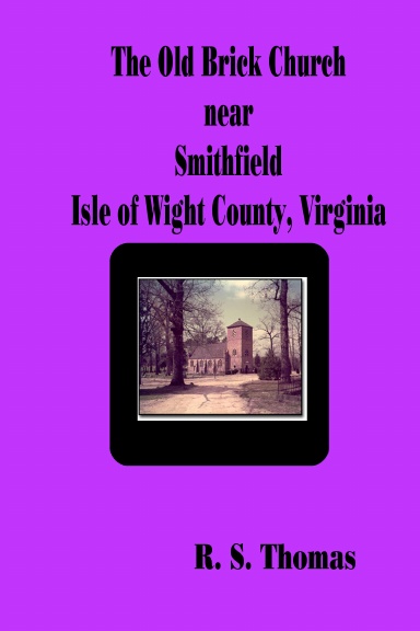 The Old Brick Church near Smithfield, Virginia
