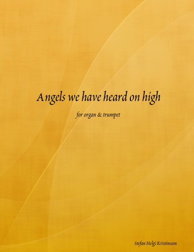 Angels we have heard on high