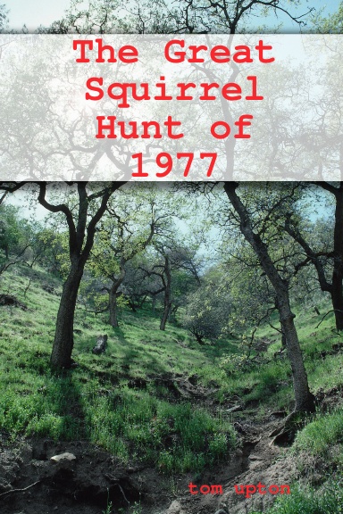 The Great Squirrel Hunt of 1977