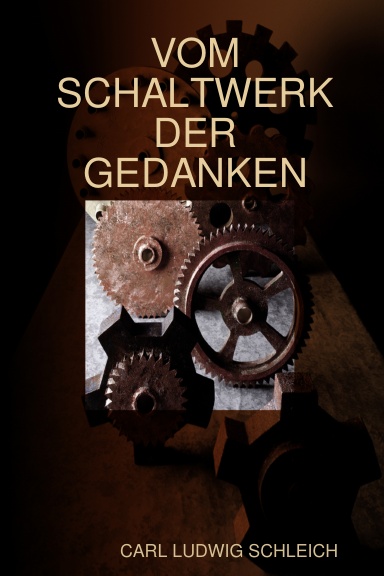 VOM SCHALTWERK DER GEDANKEN
