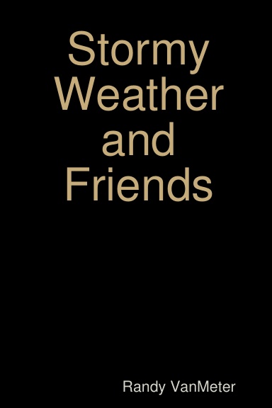 Stormy Weather and Friends
