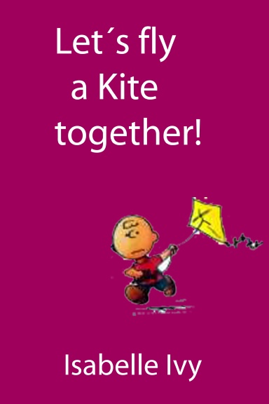 Let`s fly a Kite together