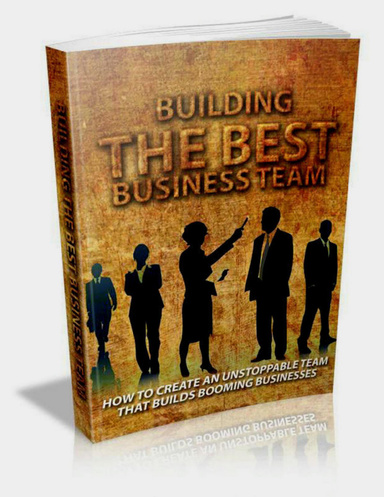 Building The Best Business Team