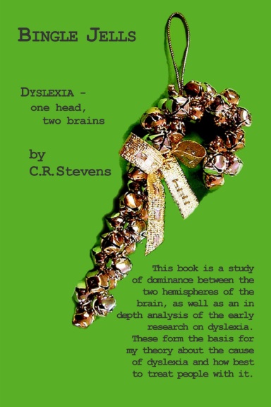 Bingle Jells: Dyslexia, One Head, Two Brains