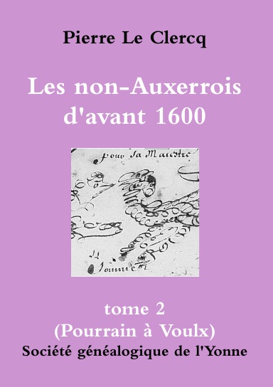 Petit format, Les non-Auxerrois d'avant 1600 (tome 2)