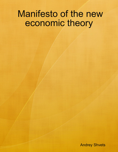 Manifesto of the new economic theory