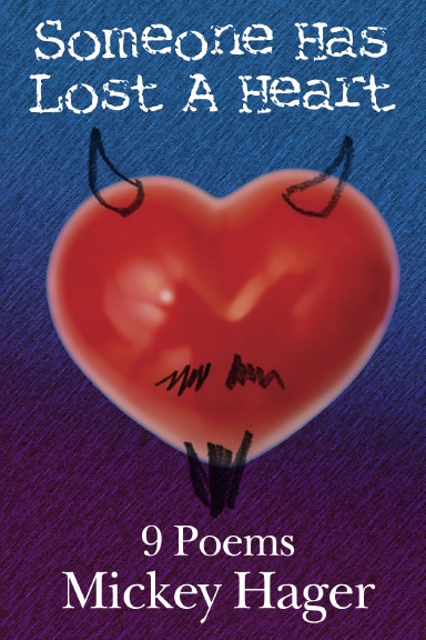 Someone Has Lost A Heart – 9 Poems