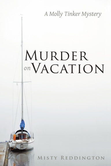 Murder on Vacation: A Molly Tinker Mystery