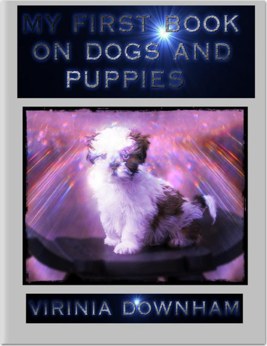 My First Book On Dogs and Puppies