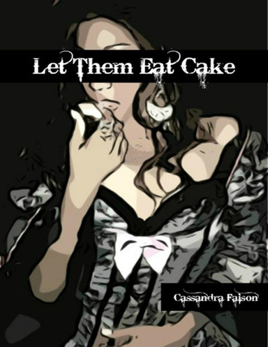 Let Them Eat Cake