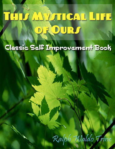 This Mystical Life of Ours - Classic Self Improvement Book