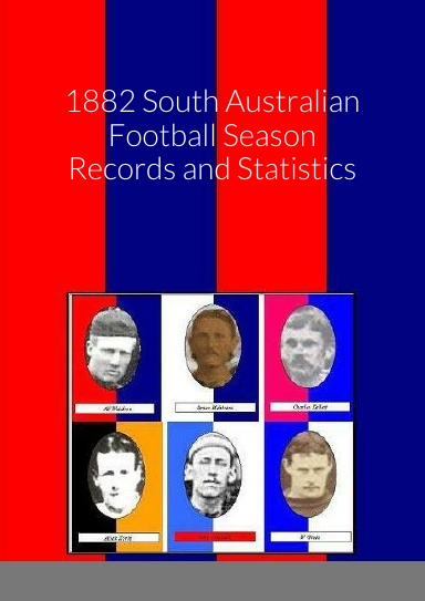 1882 South Australian Football Season Records and Statistics