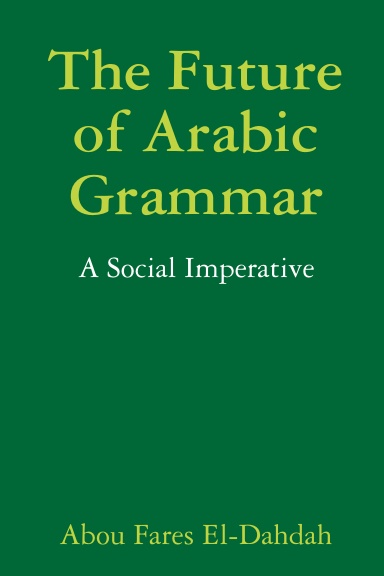 The Future of Arabic Grammar: A Social Imperative