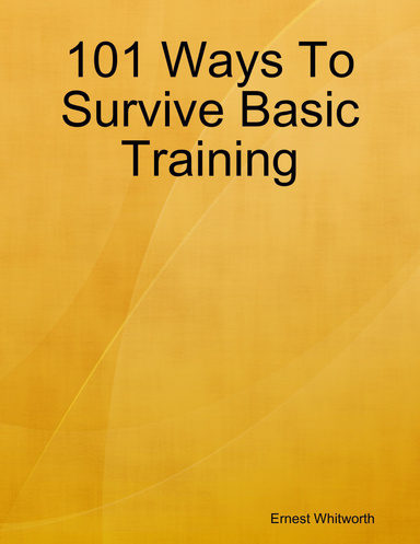 101 Ways To Survive Basic Training