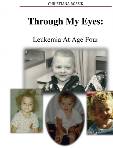 Through My Eyes: Leukemia at Age Four
