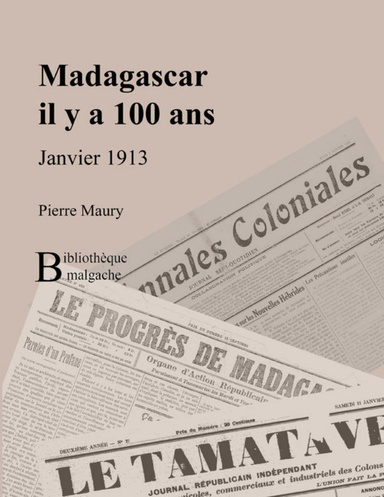 Madagascar il y a 100 ans - Janvier 1913