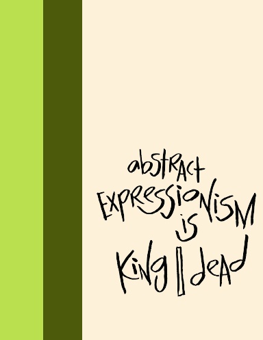 Madding Mission “Abstract Expressionism Is King/Dead” Jotter Book