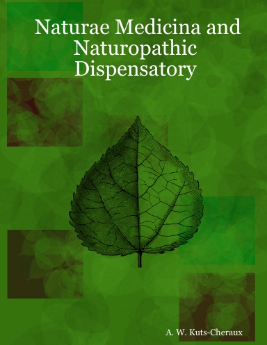 Naturae Medicina and Naturopathic Dispensatory