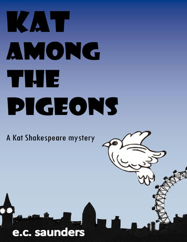 Kat Among the Pigeons - A Kat Shakespeare Mystery