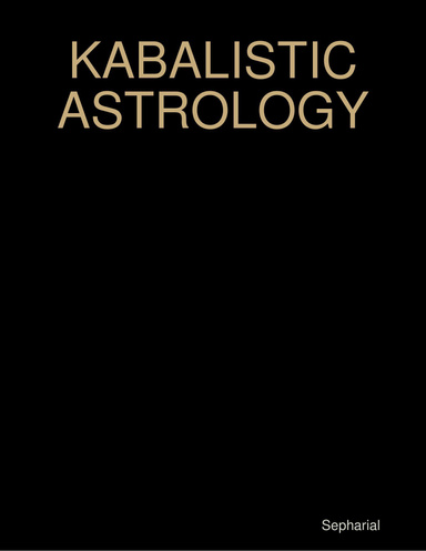 KABALISTIC ASTROLOGY