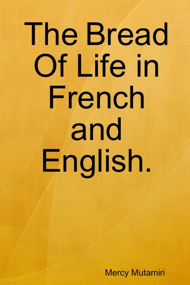 The Bread Of Life in French and English.