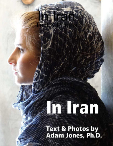 In Iran: Text & Photos