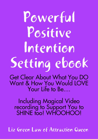 Powerful Positive Intention Setting Ebook & Video Vibes
