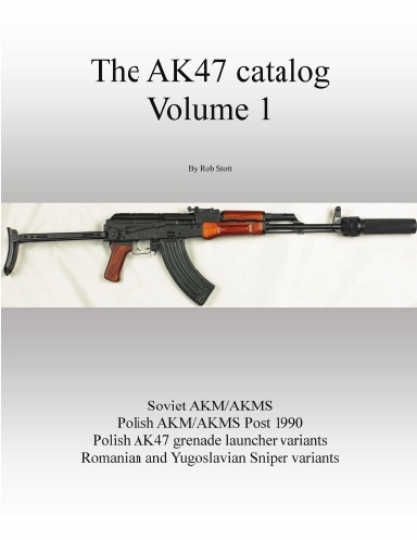The AK47 catalog volume 1