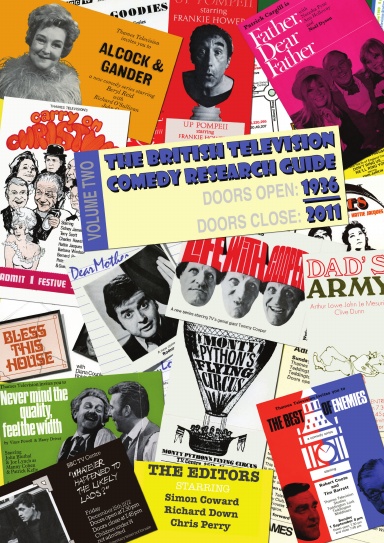 The British Television Comedy Research Guide 1936-2011 Volume 2