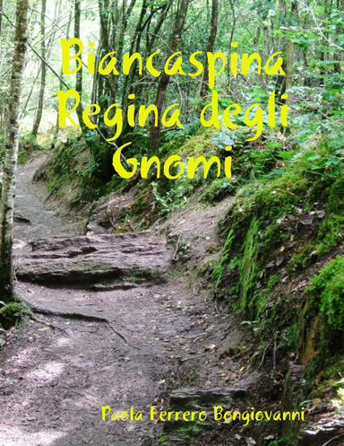 Biancaspina Regina degli Gnomi
